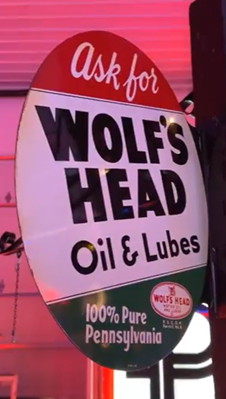 Ask for Wolf’s Head Oil and Lubes Pure Pennsylvania DST Flange Sign