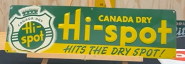 Canada Dry Hi-Spot Hits the Dry Spot Embossed SST Sign