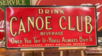 Canoe Club Beverage Once You Try It Metal Frame on Cardboard Sign