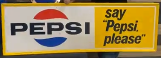 Pepsi Say Pepsi Please Self Framed SST Horizontal Sign