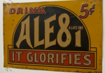 Drink Ale81 It Glorifies 5 Cents SST Embossed Sign