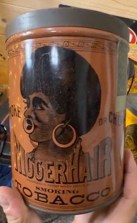 Smoke or Chew N*gger Hair Tobacco Tin Leidersdorf Company Milwaukee