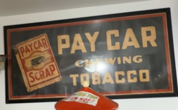 Pay Car Chewing Tobacco Scrap Cloth Fiber Banner Sign