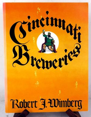 1989 Cincinnati Breweries Book Wimberg (1st Ed.) St. Louis Missouri
