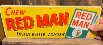 Chew Red Man Tastes Better Longer Tobacco SST Sign
