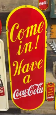 Come In Have a Coca-Cola Vertical Oval SSP Sign