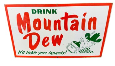 Mountain Dew Tickle Yore Innards Smart Hillbilly SST Sign