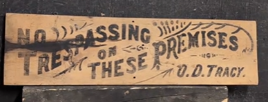 No Trespassing on the Premises OD Tracy Wood Sign