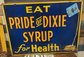 Eat Pride of Dixie Syrup for Health DST Sign