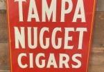 Tampa Nugget Cigars Embossed SST Sign