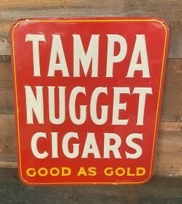 Tampa Nugget Cigars Embossed SST Sign