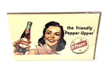 Dr Pepper The Friendly Pepper-Upper Cardstock Sign