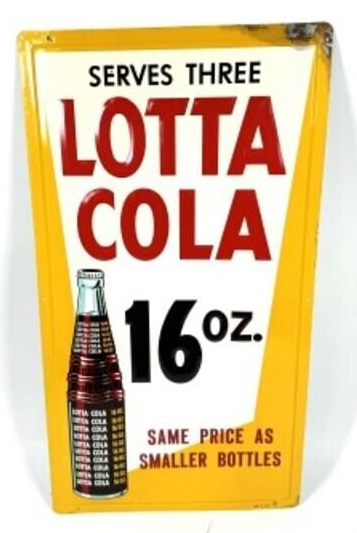 Lotta Cola 16 Oz w/Bottle Embossed SST Sign