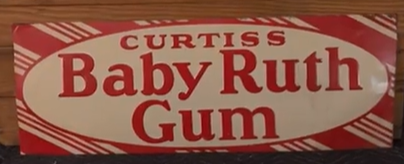 Curtiss Baby Ruth Gum SST Sign