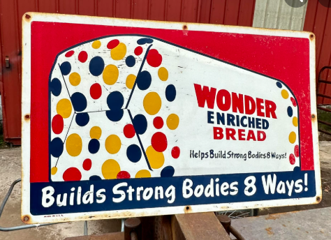 Wonder Enriched Bread Builds Strong Bodies 8 Ways SST Embossed Sign