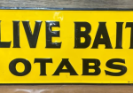Live Bait Otabs SST Embossed Sign