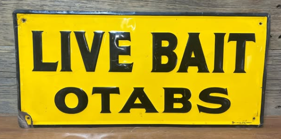 Live Bait Otabs SST Embossed Sign