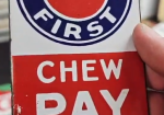 Chew Pay Car Tobacco Safety First SSP Door Push Sign