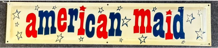 American Maid SST Self Framed Sign