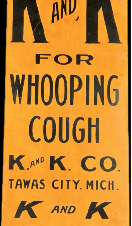 K and K for Whooping Cough Rub-On Medication SST Sign Tawas City Michigan