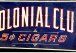 Colonial Club 5 Cent Cigars Tobacco DST Flange Sign