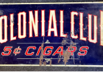 Colonial Club 5 Cent Cigars Tobacco DST Flange Sign