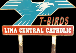 Lima Ohio Central Catholics T-Birds Die Cut SST Sign