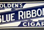 Golden Cigars Blue Ribbon Tobacco Waxed Cardboard Sign