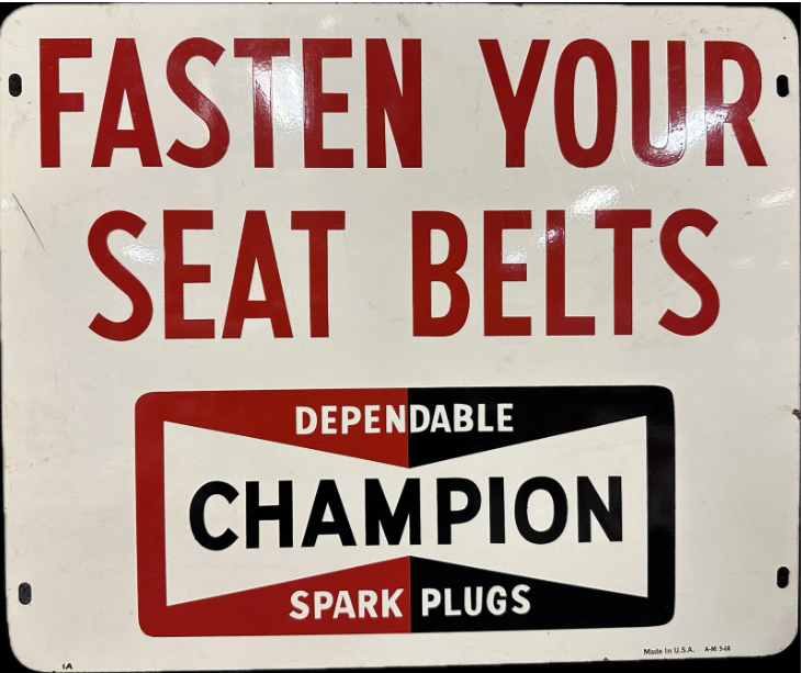 Fasten Your Seat Belts Champion Dependable Spark Plugs DST Sign