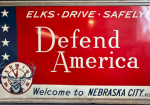 Elks Drive Safely Defend America Welcome to Nebraska City SST Sign