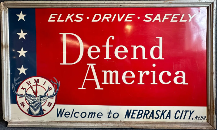 Elks Drive Safely Defend America Welcome to Nebraska City SST Sign