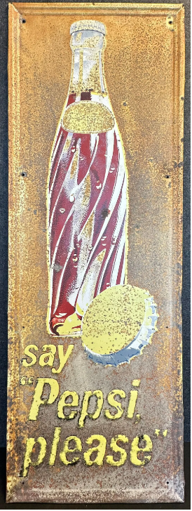 Say Pepsi Please Embossed SST Soda Pop Sign