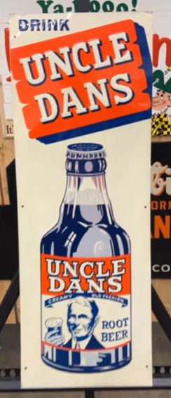 Drink Uncle Dans Root Beer SST Embossed Sign