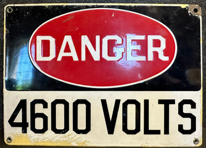 Danger 4600 Volts SSP Sign