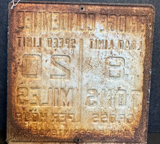 Bridge Condemned 8 Tons 20 MPH Embossed Heavy Steel Town Superintendent Sign