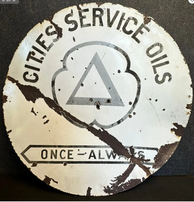 1930s 3 Foot Cities Service Oils Once Always DSP Sign