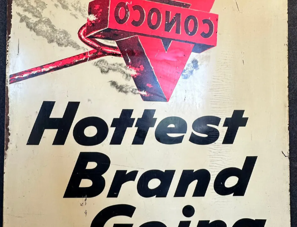 1950s Conoco Hottest Brand Going & Oil-Plate w/ Super Motor Oil DST Sign