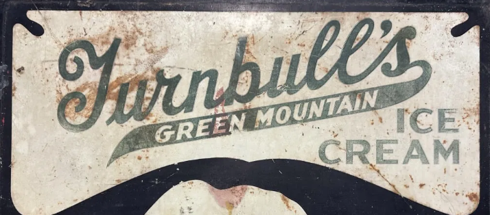 Turnbull’s Green Mountain Ice Cream DST Sign