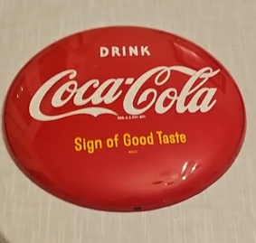 Coca-Cola Sign of Good Taste SST 12 Inch Button Sign