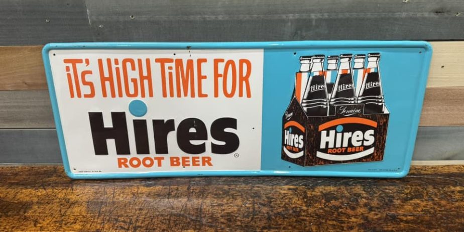 It’s High Time for Hires Root Beer SST Embossed Sign