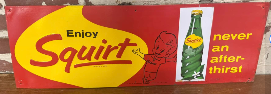 Enjoy Squirt Never an After-Thirst SST Embossed Sign