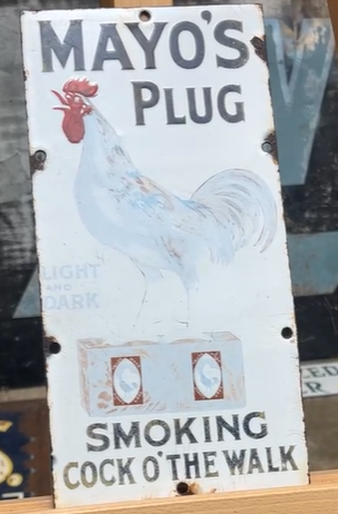 Mayo’s Plug Smoking Cock O The Walk SSP Tobacco Sign