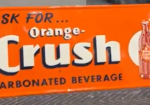 Ask for Orange Crush SST Embossed Sign